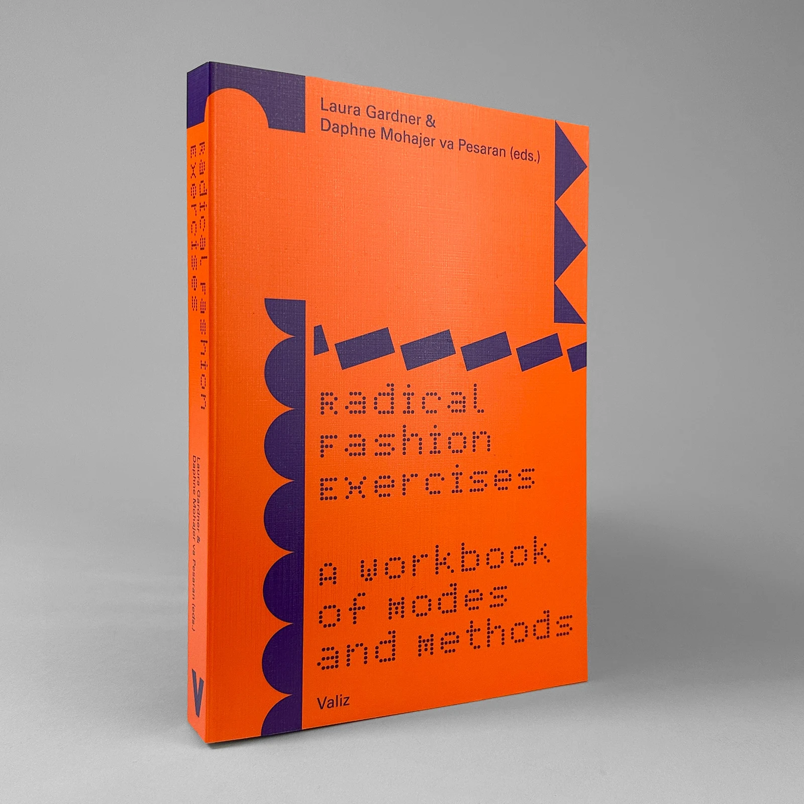 Radical Fashion Exercises: A Workbook of Modes and Methods by Curated.