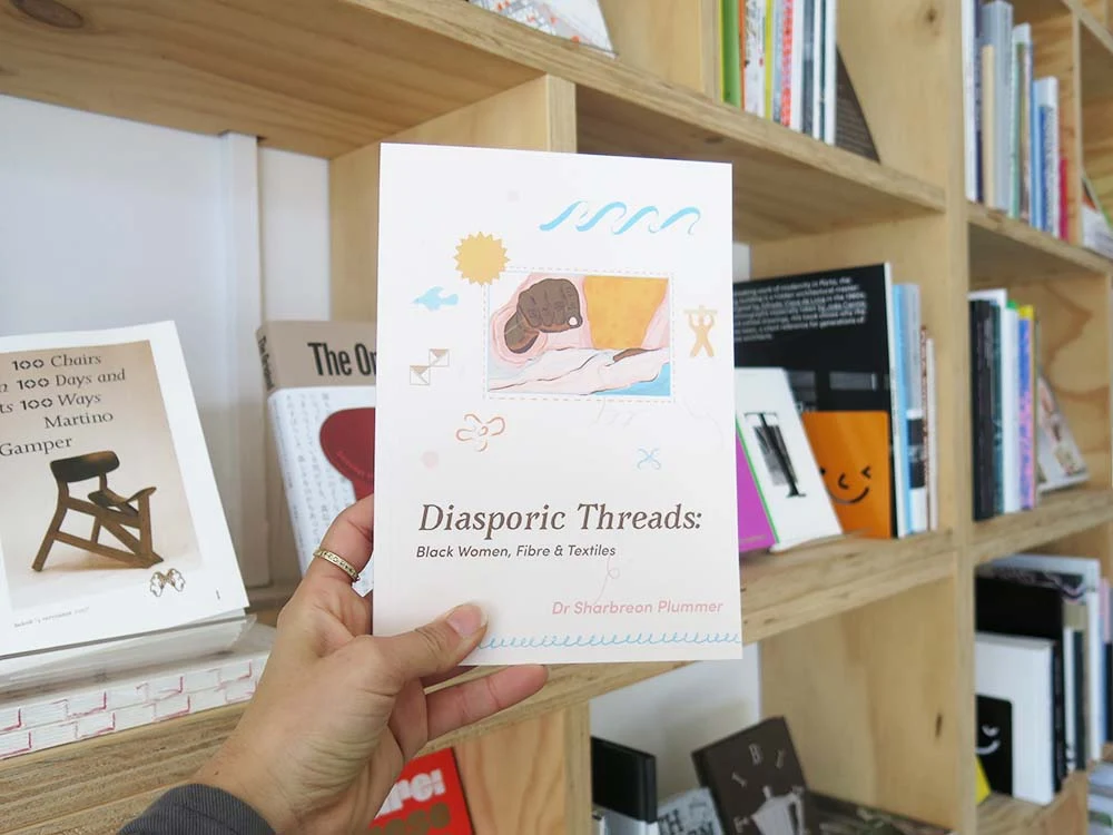 Diasporic Threads: Black Women, Fibre and Textiles by Common Threads Press.