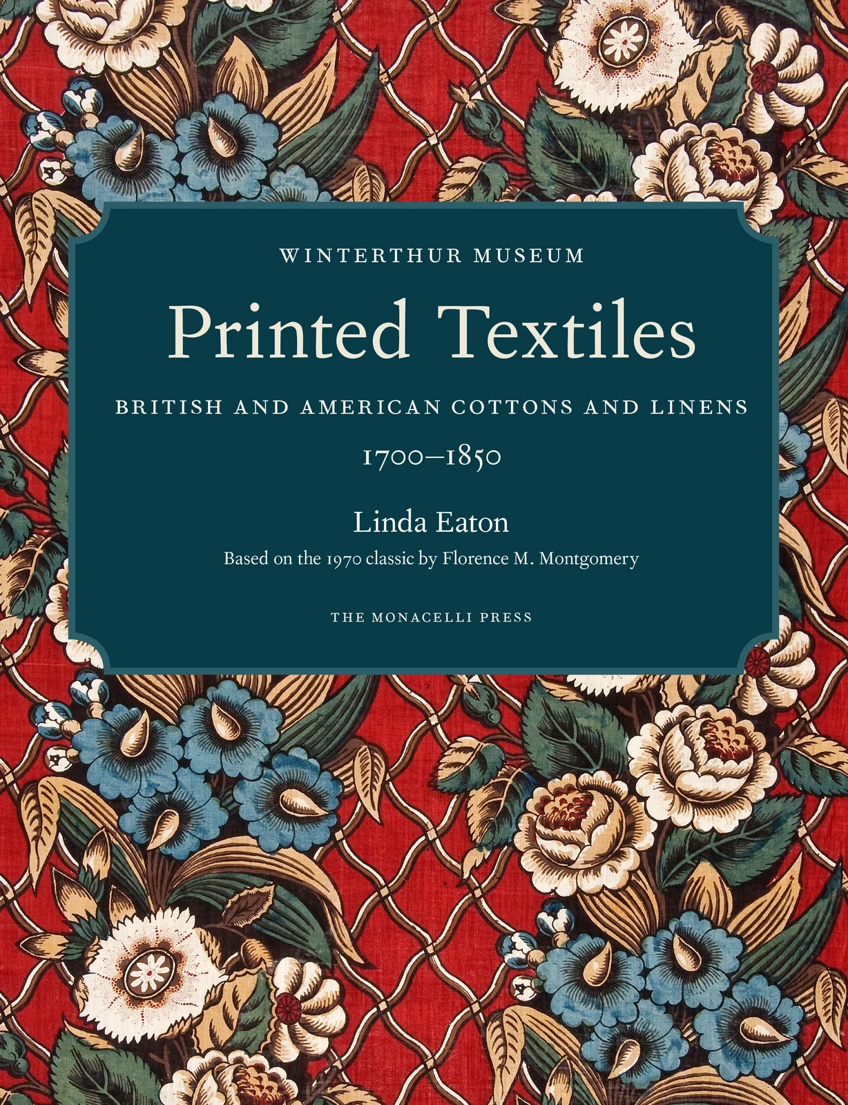 Printed Textiles: British and American Cottons and Linens 1700-1850 by The Monacelli Press.