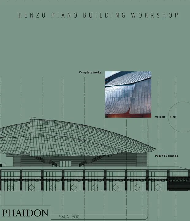 Renzo Piano Building Workshop: Complete Works (Volume 5) by Phaidon Press.