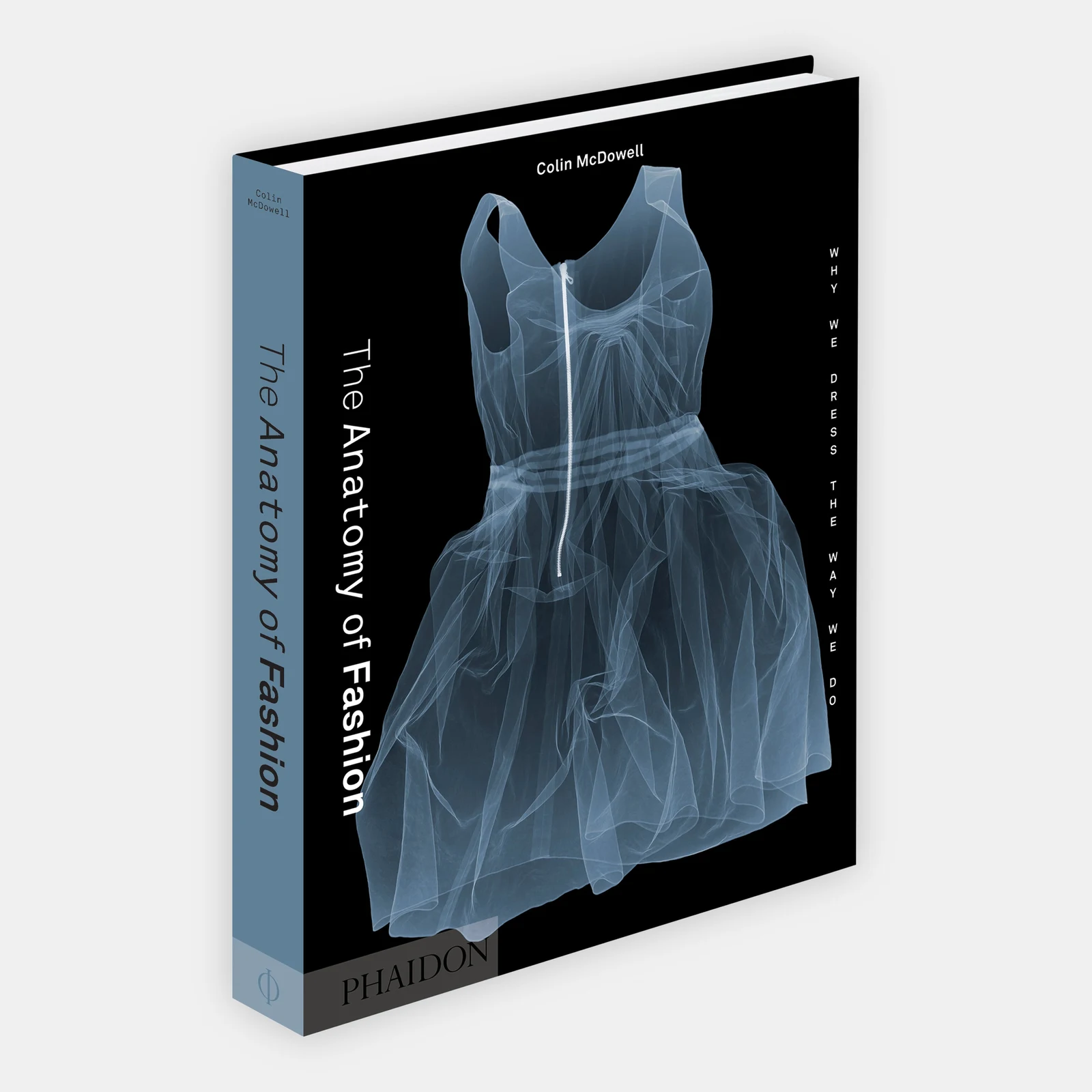 The Anatomy of Fashion: Why We Dress the Way We Do by Phaidon Press.