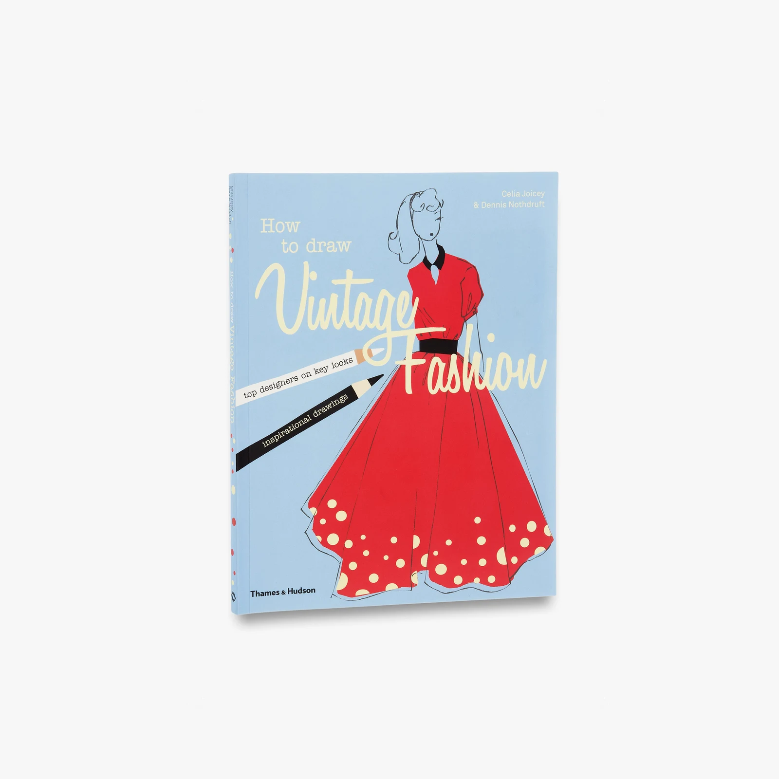 How to Draw Vintage Fashion by Thames and Hudson Ltd.